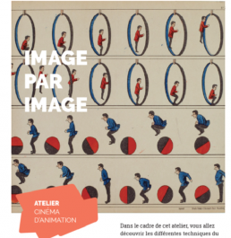 ATELIER CINÉMA - IMAGE PAR IMAGE